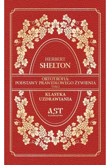 Ortotrofia: Podstawy prawid�owego �ywienia T.2 - Herbert Shelton