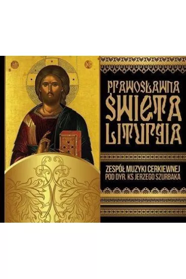 Prawos�awna �wi�ta liturgia (CD) - Zesp� Muzyki Cerkiewnej