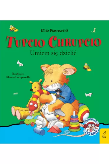 Tupcio Chrupcio. Umiem si� dzieli� - Eliza Piotrowska