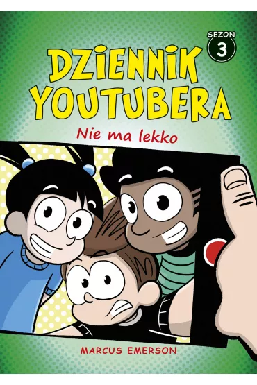 Nie ma lekko. Dziennik Youtubera. Sezon 3 - Marcus Emerson