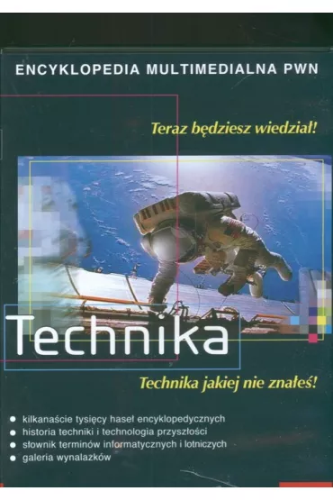 Technika. Encyklopedia multimedialna PWN