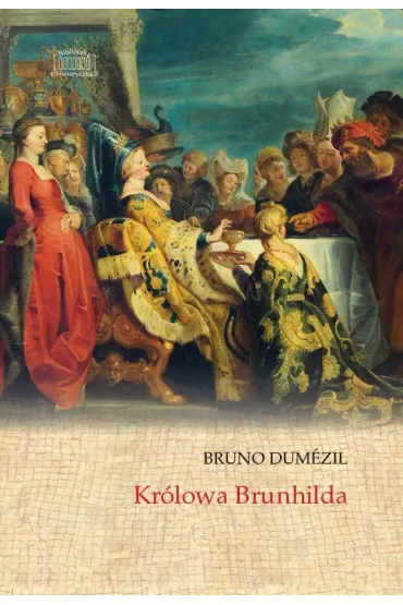 Kr�lowa Brunhilda - Bruno Dumezil