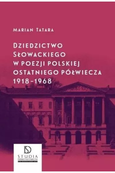 Dziedzictwo S�owackiego w poezji polskiej - Marian  Tatara