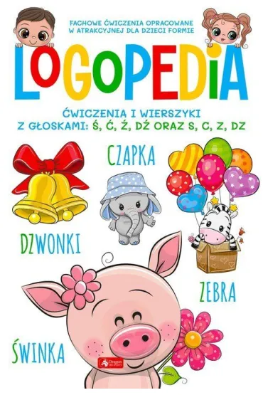 Logopedia. �wiczenia i wierszyki z g�oskami �, �, �, d� oraz s, c, z, dz