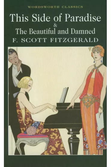This Side of Paradise / The Beautiful and Damned. Wordsworth Classics wer. angielska - Francis Scott Fitzgerald