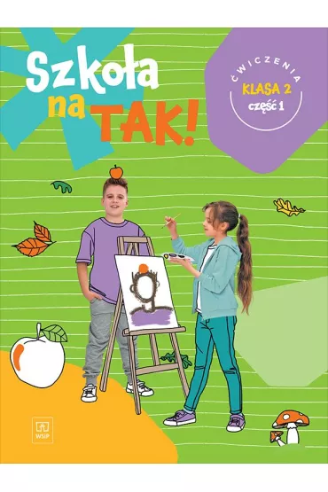 Szko�a na tak! �wiczenia. Szko�a podstawowa. Klasa 2. Cz�� 1
