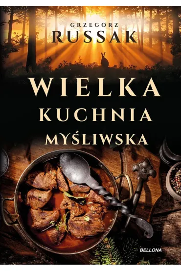 Wielka kuchnia my�liwska - Grzegorz Russak