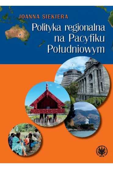 Polityka regionalna na Pacyfiku Po�udniowym - Joanna Siekiera