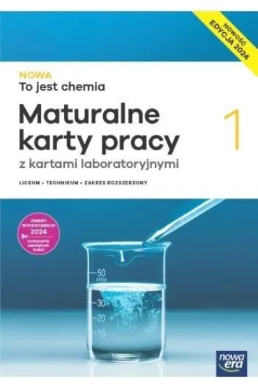 NOWA To jest chemia 1. Karty pracy ucznia z kartami laboratoryjnymi dla liceum og�lnokszta�c�cego i technikum. Zakres rozszerzony. Edycja 2024