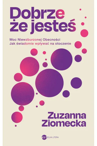 Dobrze, �e jeste� - Zuzanna  Ziomecka