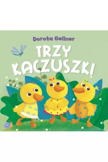 Trzy kaczuszki - Dorota Gellner, Ilona Brydak