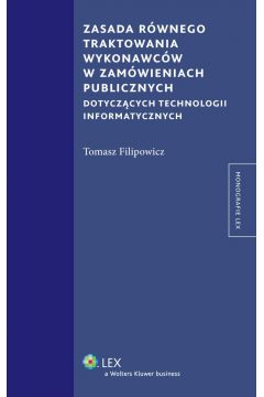 eBook Zasada rwnego traktowania wykonawcw w zamwieniach publicznych dotyczcych technologii informatycznych pdf epub