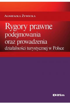 eBook Rygory prawne podejmowania i prowadzenia dziaalnoci turystycznej w Polsce mobi epub