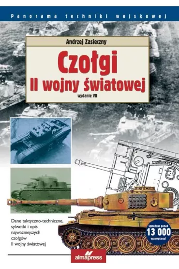 Czo�gi II wojny �wiatowej WYD.7 - Andrzej Zasieczny