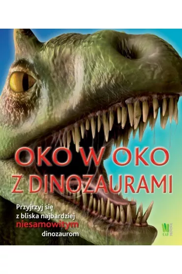 Oko w oko z dinozaurami * * - John Woodward