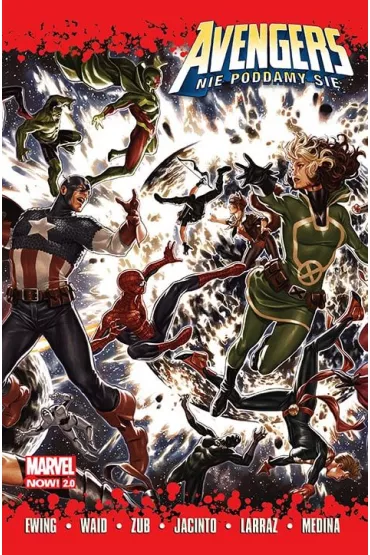 Marvel Now 2.0 Nie poddamy si. Avengers - Mark Waid, Jim  Zub, Kim Jacinto, Al Ewing, Paco Medina, Pepe Larraz