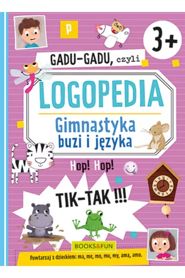 Gadu-Gadu, czyli logopedia. Gimnastyka buzi i j�zyka