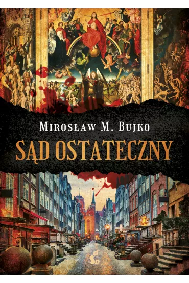 S�d Ostateczny - Miros�aw M Bujko