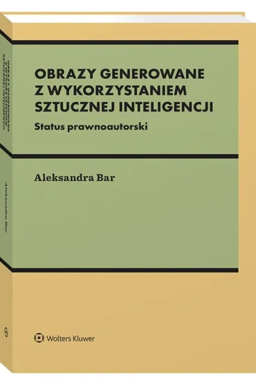 Obrazy generowane z wykorzystaniem wykorzystaniem sztucznej inteligencji - Aleksandra  Bar