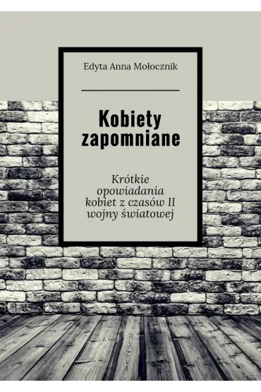eBook Kobiety zapomniane mobi epub - Edyta Mo�ocznik
