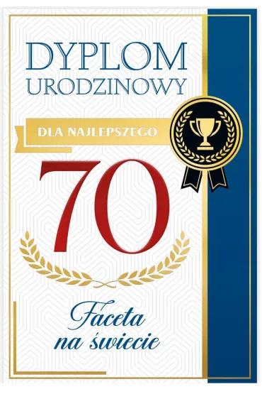 Karnet B6 70 Urodziny m�skie, dyplom dla najepszego faceta na �wiecie