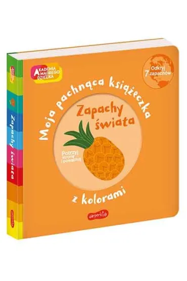 Zapachy �wiata. Akademia M�drego Dziecka. Moja pachn�ca ksi��eczka z kolorami - Mr Iwi