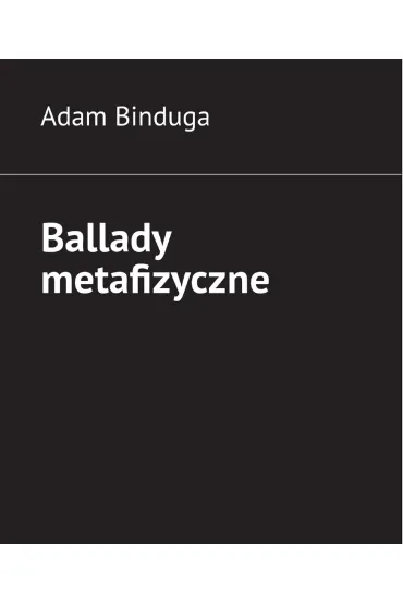 eBook Ballady metafizyczne mobi epub - Adam  Binduga