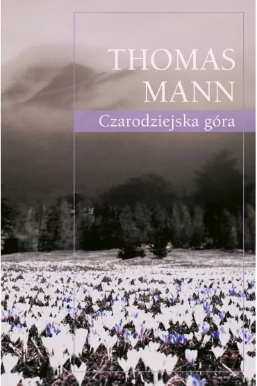 Czarodziejska g�ra - Thomas Mann