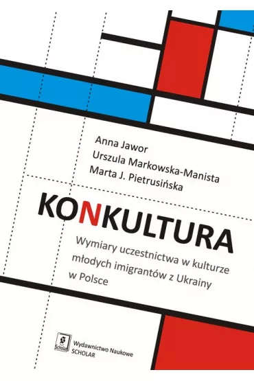 Konkultura - Anna Jawor, Urszula Markowska-Manista, Marta Jadwiga Pietrusi�ska