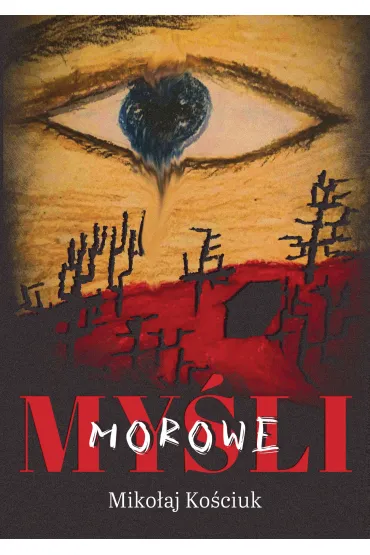 My�li morowe - Miko�aj  Ko�ciuk