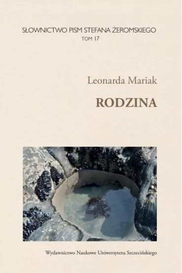 S�ownictwo Pism Stefana �eromskiego T.17 Rodzina - Leonarda  Mariak