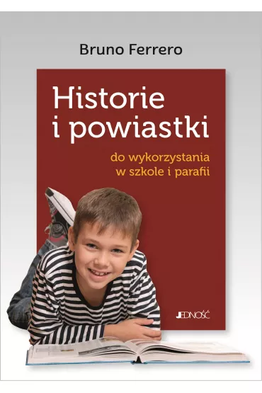 Historie i powiastki do wykorzystania w szkole i parafii - Bruno Ferrero