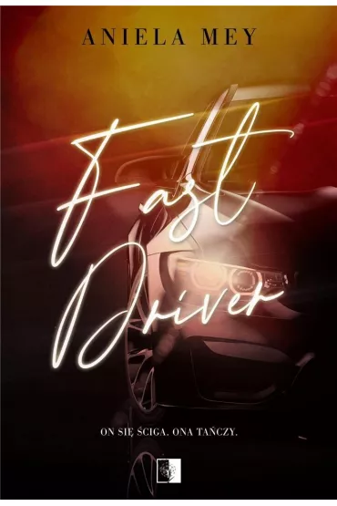 Fast Driver - Aniela  Mey