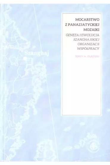 Mocarstwo z panazjatyckiej mozaiki - Jerzy A. Ol�dzki