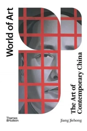 The Art of Contemporary China - Jiehong Jiang