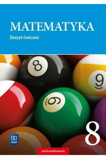 Matematyka 8. Zeszyt �wicze� dla klasy �smej szko�y podstawowej - Adam Makowski, Tomasz Mas�owski, Anna Toru�ska