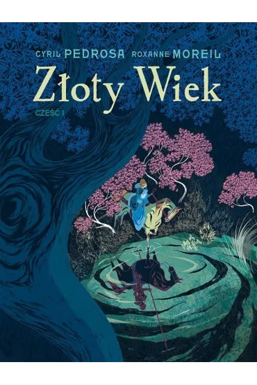 Z�oty wiek. Tom 1 - Cyril Pedrosa, Roxanne  Moreil