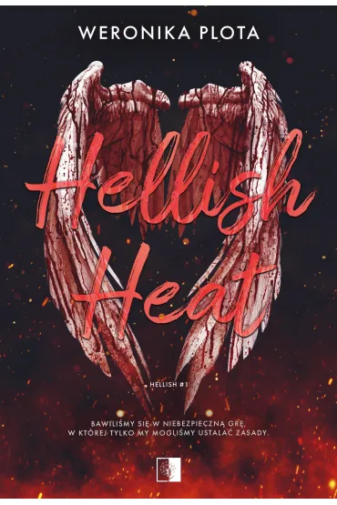 Hellish Heat. Hellish. Tom 1 - Weronika  Plota