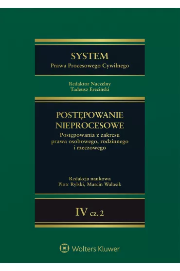 System Prawa Procesowego Cywilnego. Post�powanie nieprocesowe. Tom 4 Cz�� 2