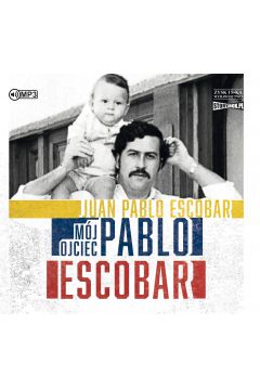 Audiobook Mj ojciec Pablo Escobar mp3