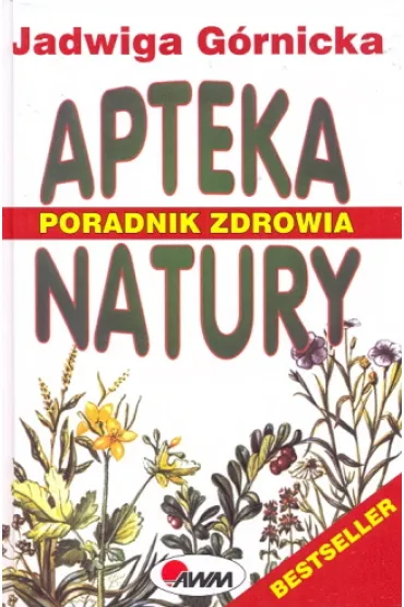 Apteka natury - Jadwiga G�rnicka