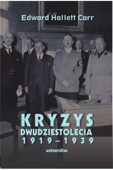 Kryzys dwudziestolecia 1919&ndash;1939. Wprowadzenie do bada� nad stosunkami mi�dzynarodowymi - Edward  Carr Hallet
