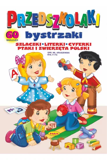 Przedszkolaki bystrzaki - W�odzimierz Kruszewski, Piotr Fic