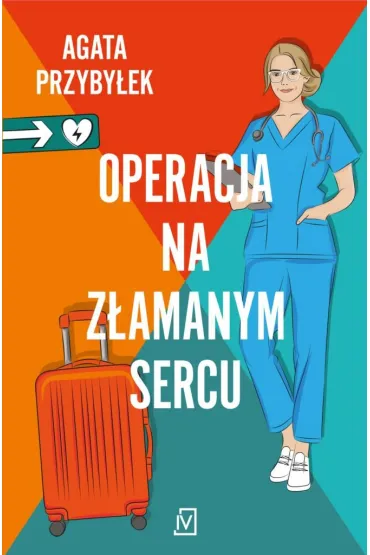 Operacja na z�amanym sercu. Klinika Z�amanych Serc. Tom 1 - Agata Przyby�ek