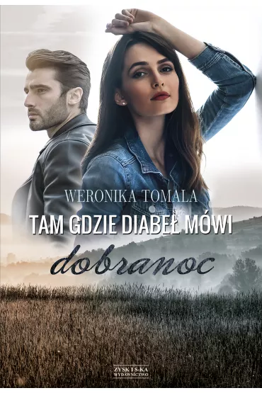 Tam gdzie diabe� m�wi dobranoc - Weronika Tomala