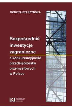 eBook Bezporednie inwestycje zagraniczne a konkurencyjno przedsibiorstw przemysowych w Polsce pdf
