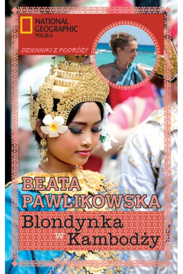 Blondynka w Kambod�y - Beata Pawlikowska