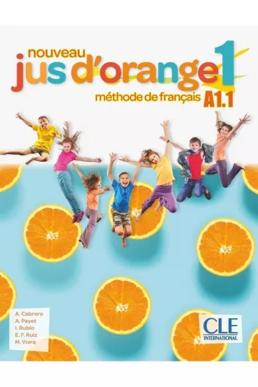 Jus d'orange 1 A1.1 podr�cznik + CD - Emilio Ruiz, Adrian Cabrera, Adrien Payet, Isabel Rubio, Manuel Viera