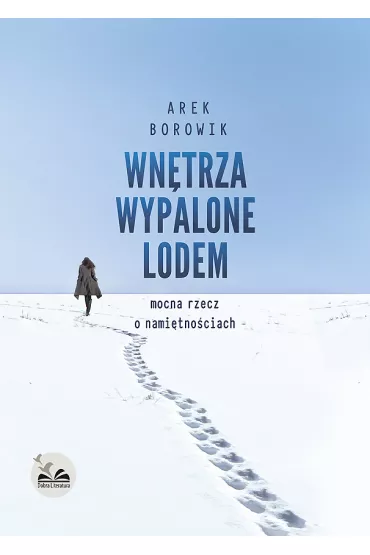 Wntrza wypalone lodem - Arek Borowik