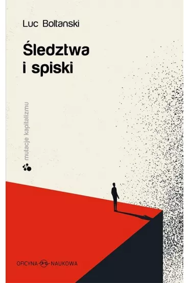 �ledztwa i spiski - Luc Boltanski